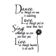 Inspirerende Wallsticker med Citat – Dance Love Sing Live Poetisk wallsticker med citat – Dance Love Sing Live