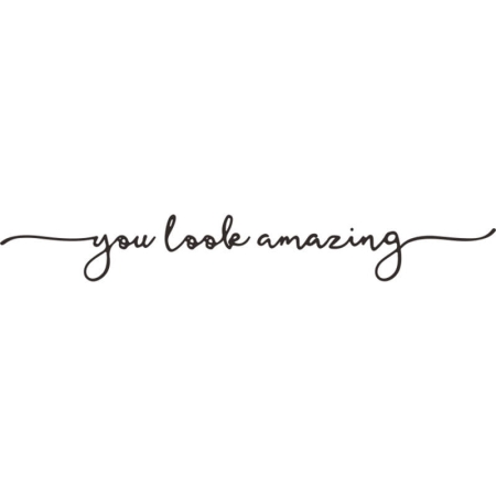 You Look Amazing wallsticker. Husk at rose dig selv og hinanden. 5x37cm You Look Amazing wallsticker. Husk at rose dig selv/hinanden